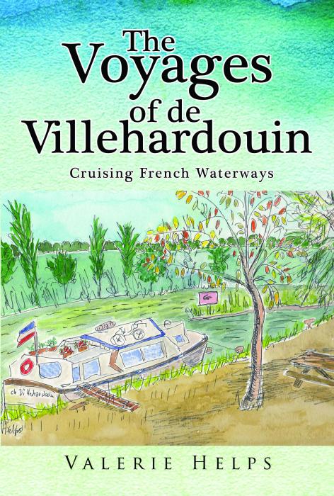 The Voyages of de Villehardouin - Cruising French Waterways - book review